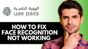 Gezichtsherkenning UAE Pass werkt NIET | Herstel het probleem met gezichtsherkenning UAE Pass op ...