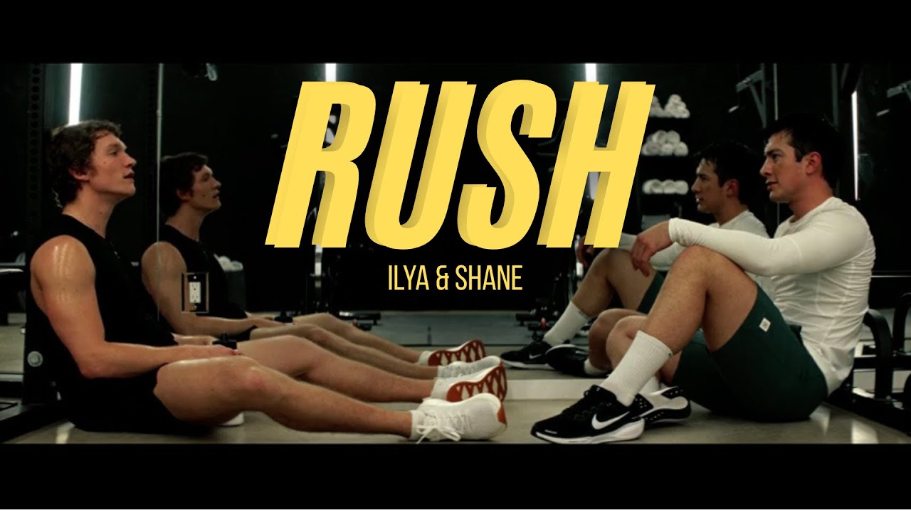 Rush | Ilya & Shane