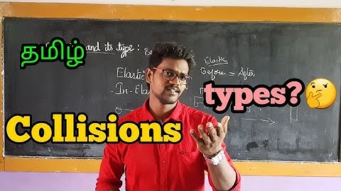 Collisions|Types |Physics 11|Tamil|MurugaMP
