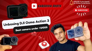 Unboxing DJI Osmo Action 3|Best Budget 4K Camera Under 21000