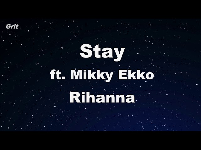 Stay ft. Mikky Ekko - Rihanna Karaoke 【No Guide Melody】 Instrumental class=