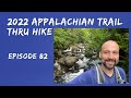 2022 Appalachian Trail Thru Hike: Episode 82