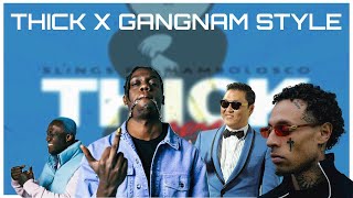 Slings, MamboLosco & PSY - Thick x GANGNAM STYLE (DxF MASH UP)