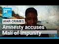 Amnesty accuses Mali of impunity over stalled war crimes cases • FRANCE 24 English