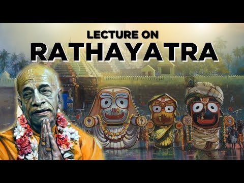 ✨ The Rathayatra || Lecture by Srila Prabhupada ✨