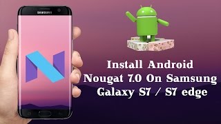 How to install Nougat beta version on Samsung galaxy S7 or S7 edge (SM-G930F/FD) E-sub screenshot 1