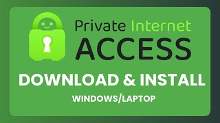 How To Download and Install Private Internet Access VPN - [Easy Tutorial]