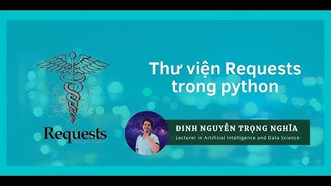 Hướng dẫn dùng requests means python