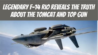 Legendary F14 RIO Reveals the Truth About the Tomcat and Top Gun