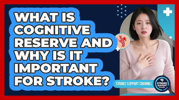 What Is Cognitive Reserve And Why Is It Important For Stroke? - Stroke Support Channel