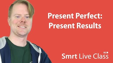 Present Perfect: Present Results - Upper-Intermediate English with Neal #20
