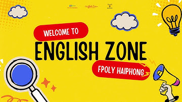 ENGLISH ZONE - HOẠT ĐỘNG TIẾNG ANH CỰC "CUỐN" TẠI FPT POLYTECHNIC HẢI PHÒNG