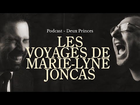 Deux Princes - Les voyages de Marie Lyne Joncas