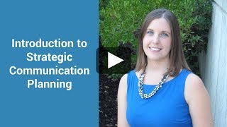 Introduction to Strategic Communication Planning