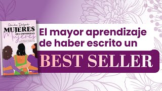 ¿Cómo escribí un BEST SELLER? | Te cuento la historia de mi libro