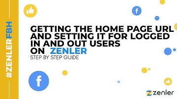 #ZenlerFBH - Getting the URL of your home page or page you set as logged in or out users