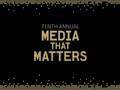 Introducing the tenth annual media that matters