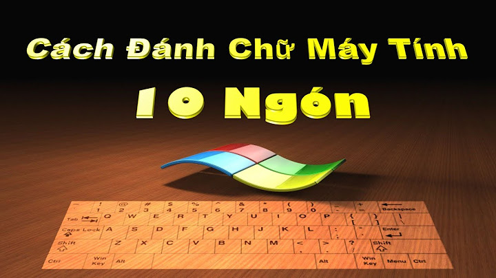 Hướng dẫn gõ 10 ngón