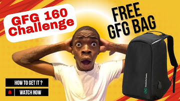 Free GeeksForGeeks Bag🎒 | GfG 160 - 160 Days of Problem Solving Challenge🎯 | How to get it?🤔