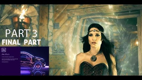 ANDREW KRAMER ENCHANTRESS VIDEO - PART 3 - ADDING EFFECTS AND COLOR GRADING - AFTER EFFECTS TUTORIAL