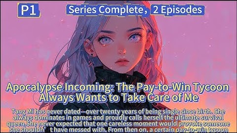 “Apocalypse Incoming: The Pay-to-Win Tycoon Always Wants to Take Care of Me”