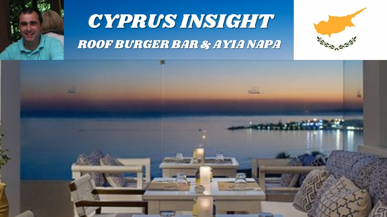 Roof Burger Bar Ayia Napa Cyprus & Hotels. YouTube
