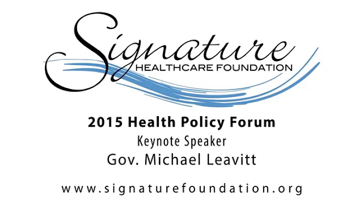 Signature Health Policy Forum 2015 - Gov. Michael ...