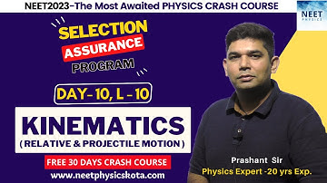 KINEMATICS -RELATIVE AND PROJECTILE MOTION | NEET Physics Crash Course  | NEET 2023