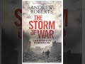 The Storm Of War A New History Of The Second World War By Andrew Roberts Summary 