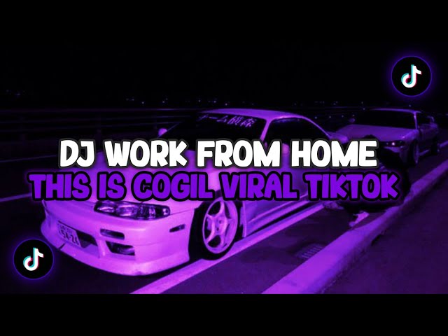 DJ WORK FROM HOME - THIS IS COGIL REMIX TERBARU FULL BASS VIRAL TIKTOK class=