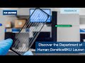 Discover the department of human geneticsku leuven a leading european research center
