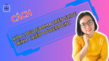 Cách Xóa Logo Gamma Trên PowerPoint | Làm Slide Sạch Đẹp & Chuyên Nghiệp Hơn