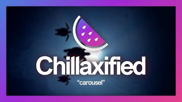 Chillaxified - Carousel 🍉 ocean deep focus ambient study sleep relaxing music