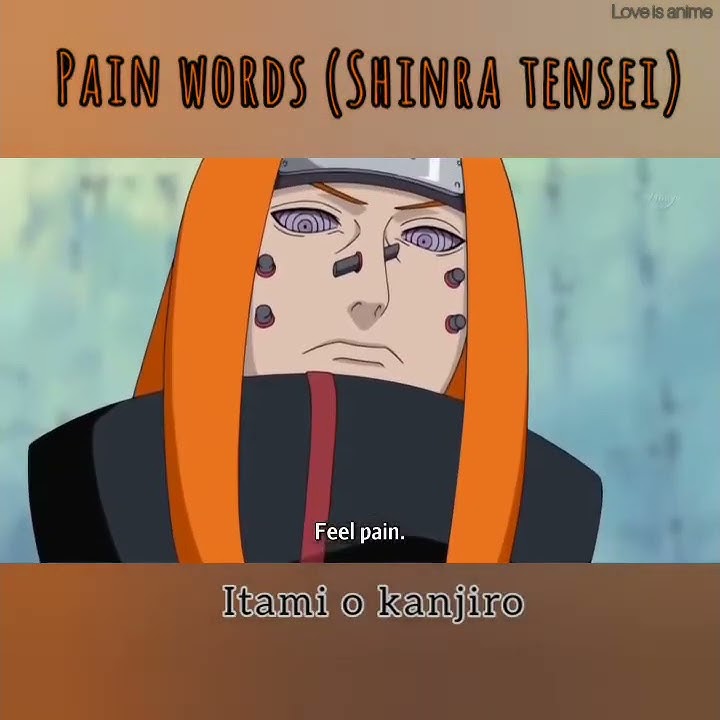 Pain words (Shinra tensei) 💛💛 I was learning by heart these words all the time🤣 Itami💕