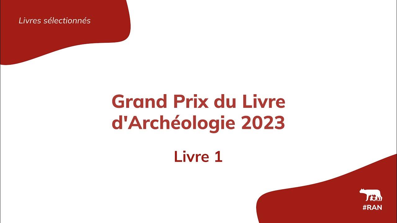 Ran 2023 Grand Prix Du Livre Darchéologie Ouvrage 1 Youtube