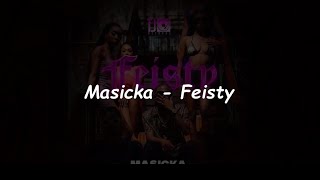 Masicka - Feisty {Official Lyrics Video}