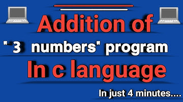 Addition of three numbers in c language|sum of three numbers in c language |c language for beginners