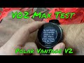 Testing my VO2 Max on the Polar Vantage V2