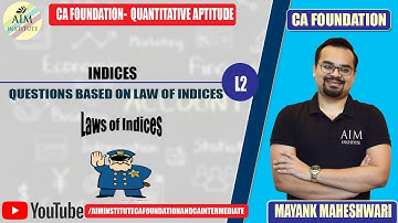 Indices l Lecture - 2 l CA Foundation l Mayank Maheshwari l AIM Institute