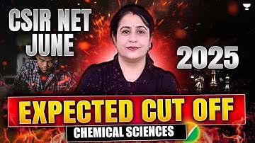 CSIR NET Chemistry June 2025 Expected Cut Off | CSIR NET Chemistry Expected Cut Off | CSIR NET 2025