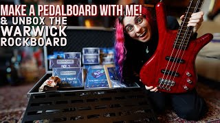 Make A Pedalboard With Me! | UNBOXING the Warwick Rockboard