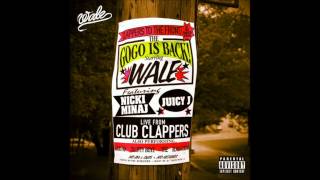 Wale - Clappers Ft. Nicki Minaj (Audio)