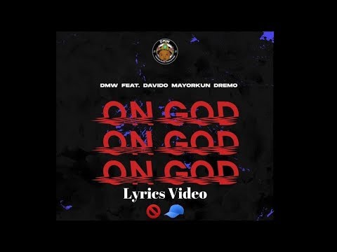 DMW ft. Davido, Mayorkun & Dremo – On God (Lyrics)