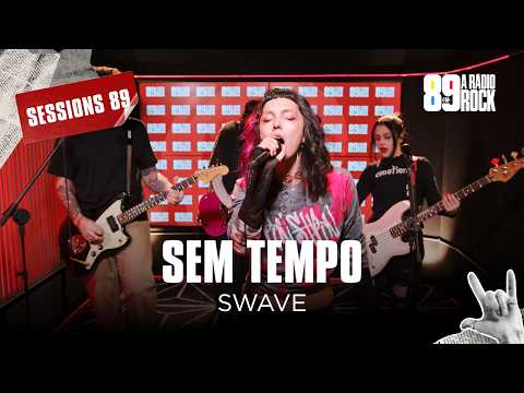 SESSIONS 89: "SEM TEMPO" - SWAVE