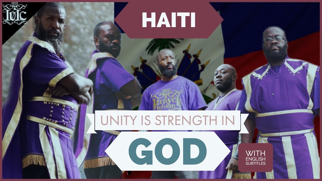 The Israelites: Haiti Unity is Strength with God (Documentary) - YouTube