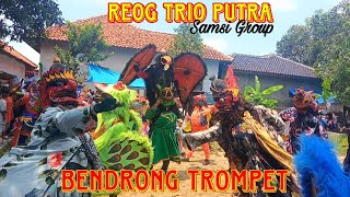 Bendrong Trompet | Reog TRIO PUTRA (SAMSI GROUP) Show Bangkir Kunir - Indramayu