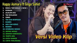 HAPPY ASMARA Feat GILGA SAHID FULL ALBUM TERBARU 2024