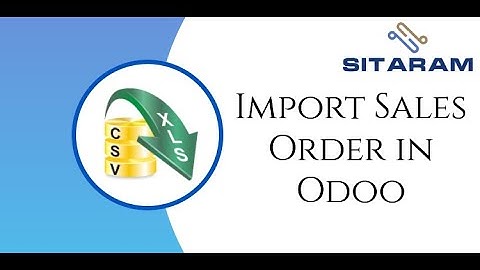Import Sales Orders/Quotations Using Excel/CSV In ODOO