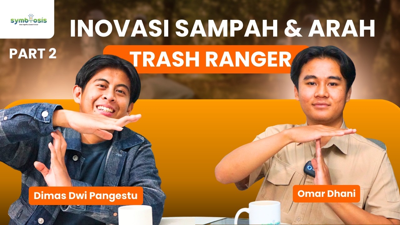 Ngobrolin Arah Pergerakan Trash Ranger Bareng Dimas Dwi Pangestu || Symbiosis Podcast #52