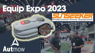Autmow Talks with Sunseeker at Equip Expo 2023